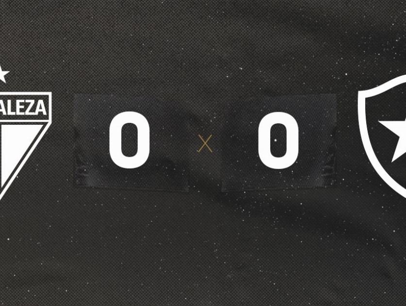Fortaleza 0 x 0 Botafogo